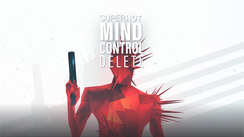 SUPERHOT: MIND CONTROL DELETE